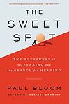 Cover of 'The Sweet Spot' by Paul Bloom