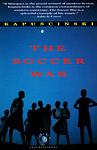 Cover of 'The Soccer War' by Ryszard Kapuscinski