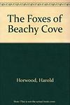 Cover of 'The Foxes Of Beachy Cove' by Harold Horwood