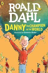Cover of 'Danny The Champion Of The World' by Roald Dahl