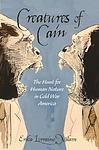 Cover of 'Creatures Of Cain' by Erika Lorraine Milam