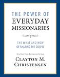 Cover of 'The Power Of Everyday Missionaries' by Clayton M. Christensen