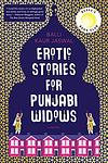 Cover of 'Erotic Stories For Punjabi Widows' by Balli Kaur Jaswal