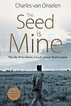 Cover of 'The Seed Is Mine' by Charles Van Onselen