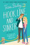 Cover of 'Hook, Line, And Sinker' by Tessa Bailey
