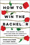 Cover of 'How To Win The Bachelor' by Chad Kultgen