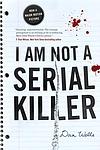 Cover of 'I Am Not A Serial Killer' by Dan Wells