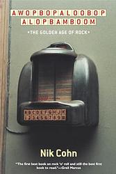Cover of 'Awopbopaloobop Alopbamboom' by Nik Cohn