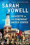 Cover of 'Lafayette In The Somewhat United States' by Sarah Vowell