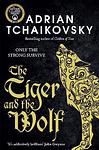 Cover of 'The Tiger And The Wolf' by Adrian Tchaikovsky