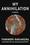 Cover of 'My Annihilation' by Fuminori Nakamura