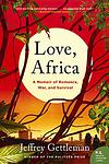 Cover of 'Love, Africa' by Jeffrey Gettleman
