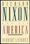 Cover of 'Richard Nixon And His America' by Herbert S. Parmet