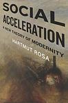 Cover of 'Social Acceleration' by Hartmut Rosa