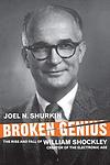Cover of 'Broken Genius' by Joel N. Shurkin