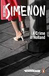 Cover of 'A Crime In Holland' by Georges Simenon