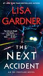 Cover of 'The Next Accident' by Lisa Gardner