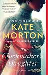 Cover of 'The Clockmaker's Daughter' by Kate Morton