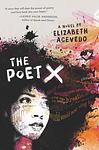 Cover of 'The Poet X' by Elizabeth Acevedo