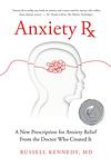 Cover of 'Anxiety Rx' by Russell Kennedy