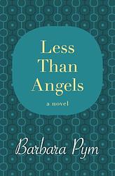 Cover of 'Less Than Angels' by Barbara Pym