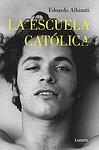 Cover of 'The Catholic School' by Edoardo Albinati