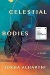Cover of 'Celestial Bodies' by Jokha Alharthi