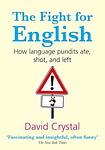 Cover of 'The Fight For English' by David Crystal