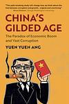 Cover of 'China's Gilded Age' by Yuen Yuen Ang
