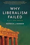 Cover of 'Why Liberalism Failed' by Patrick J. Deneen