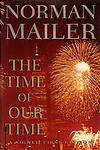 Cover of 'The Time Of Our Time' by Norman Mailer