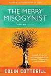 Cover of 'The Merry Misogynist' by Colin Cotterill