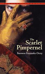 Cover of 'The Scarlet Pimpernel' by Baroness Emmuska Orczy