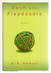 Cover of 'Bosh And Flapdoodle' by A. R. Ammons