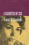 Cover of 'A Daughter Of Isis' by Nawal El Saadawi