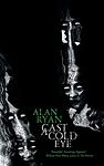 Cover of 'Cast A Cold Eye' by Alan Ryan