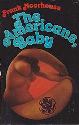Cover of 'The Americans, Baby' by Frank Moorhouse