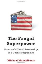 Cover of 'The Frugal Superpower' by Michael Mandelbaum