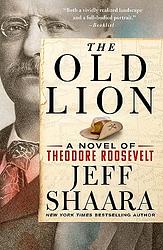 Cover of 'The Old Lion' by Jeff Shaara