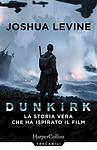 Cover of 'Dunkirk' by Joshua Levine