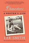 Cover of 'Dimestore' by Lee  Smith