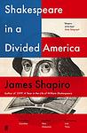 Cover of 'Shakespeare In A Divided America' by James Shapiro