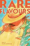 Cover of 'Rare Flavours' by Ram V.
