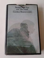 Cover of 'Neither The Sea Nor The Sand' by Gordon Honeycombe
