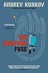 Cover of 'The Bickford Fuse' by Andrey Kurkov