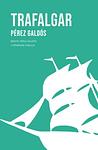 Cover of 'Trafalgar' by Benito Pérez Galdós