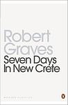 Cover of 'Seven Days In New Crete' by Robert Graves