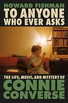 Cover of 'To Anyone Who Ever Asks' by Howard Fishman
