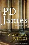 Cover of 'A Certain Justice' by P. D. James