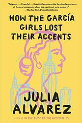 Cover of 'How the Garcia Girls Lost Their Accents' by Julia Alvarez
